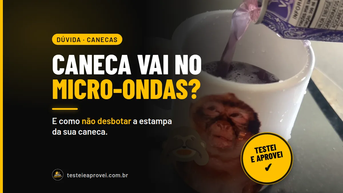 Capa: caneca de cerâmica vai no micro-ondas? E como não desbotar a estampa